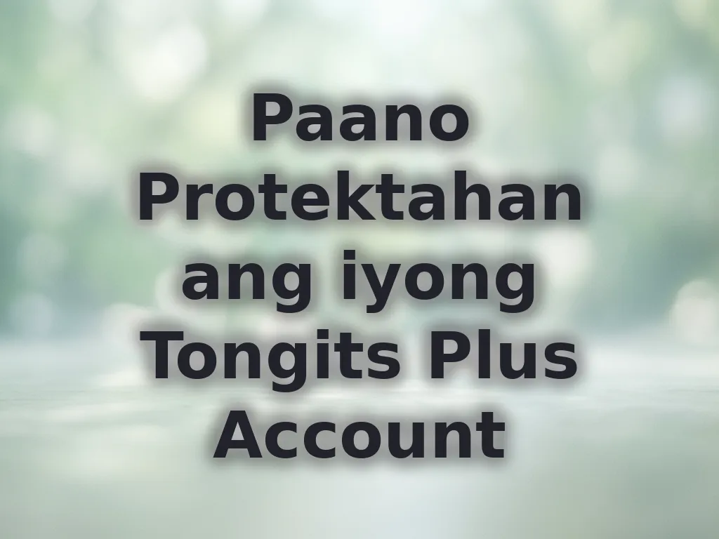 Paano Protektahan ang iyong Tongits Plus Account